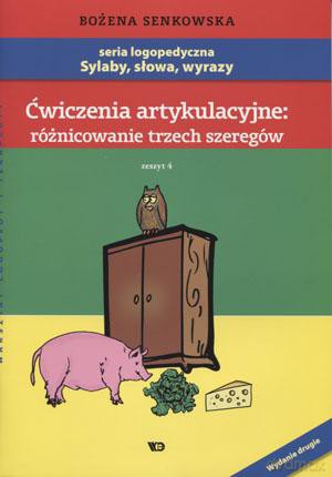 Ćwiczenia Artykulacyjne: Różnicowanie Trzech Szeregów. Zeszyt 4 - Bożena Senkowska [KSIĄŻKA]