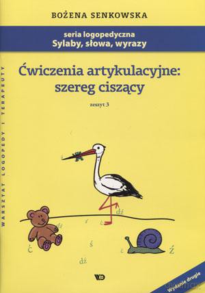 Ćwiczenia Artykulacyjne: Szereg Ciszący. Zeszyt 3. - Bożena Senkowska [KSIĄŻKA]