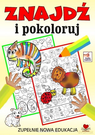 Znajdź i pokoloruj. Zupełnie nowa edukacja [KSIĄŻKA]