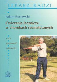 Ćwiczenia Lecznicze W Chorobach Reumatycznych - Adam Rosławski [KSIĄŻKA]