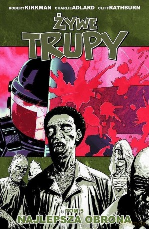 Żywe trupy. Najlepsza obrona (Tom 5) - Robert Kirkman [KOMIKS]