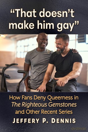 "That doesn't make him gay": How Fans Deny Queerness in The Righteous Gemstones and Other Recent Series - Jeffery P. Dennis [KSIĄŻKA]