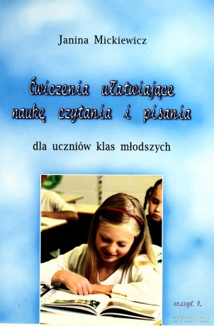Ćwiczenia Ułatwiające Naukę Czytania I Pisania Dla Uczniów Klas Młodszych. Zeszyt 2 - Janina Mickiewicz [KSIĄŻKA]