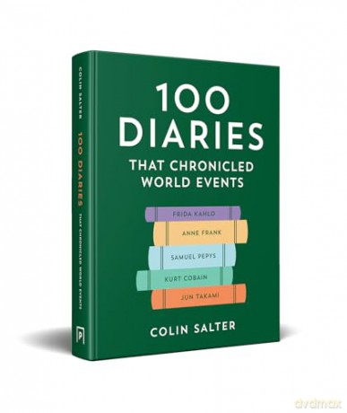 100 Diaries that Chronicled World Events: A journey through first-person accounts and exciting stories of historical events - Colin Salter [KSIĄŻKA]