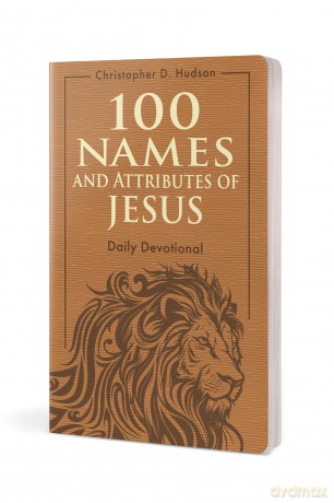 100 Names and Attributes of Jesus Daily Devotional - Christopher D. Hudson [KSIĄŻKA]