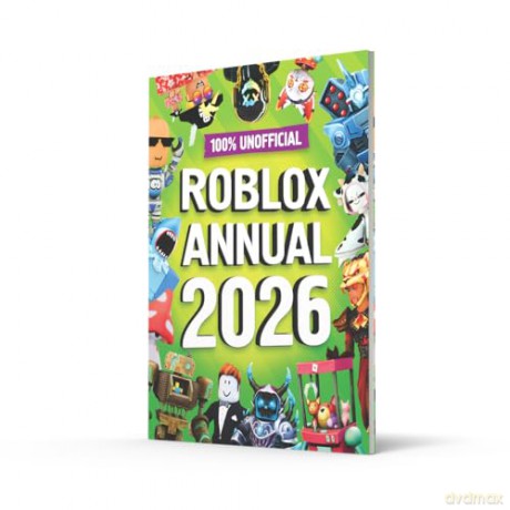 100% Unofficial Roblox Annual 2026: Brand new for 2025- the iconic companion jam-packed with tips, hacks, facts and more! The perfect present for gamers of all ages [KSIĄŻKA]