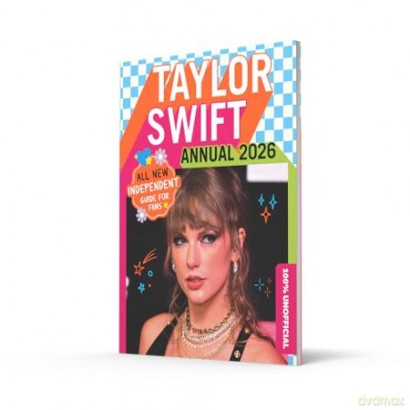 100% Unofficial Taylor Swift Annual 2026: ALL NEW Essential Guide for Fans! With activities, facts, stats and more! [KSIĄŻKA]