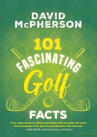 101 Fascinating Golf Facts: 4 - David McPherson [KSIĄŻKA]