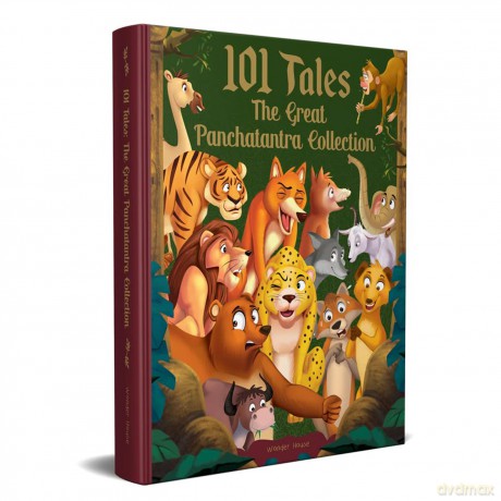 101 Tales The Great Panchatantra Collection - Collection Of Witty Moral Stories For Kids For Personality Development - Wonder House Books [KSIĄŻKA]