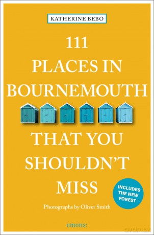 111 Places in Bournemouth That You Shouldn't Miss: Travel Guide - Katherine Bebo [KSIĄŻKA]