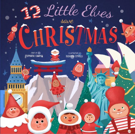 12 Little Elves Save Christmas - Stephanie Campisi [KSIĄŻKA]