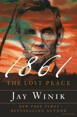 1861: The Lost Peace - Jay Winik [KSIĄŻKA]