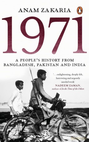 1971: A People's History from Bangladesh, Pakistan and India - Anam Zakaria [KSIĄŻKA]