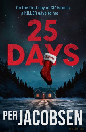 25 Days: The bestselling Christmas thriller that will chill your bones - Per Jacobsen [KSIĄŻKA]