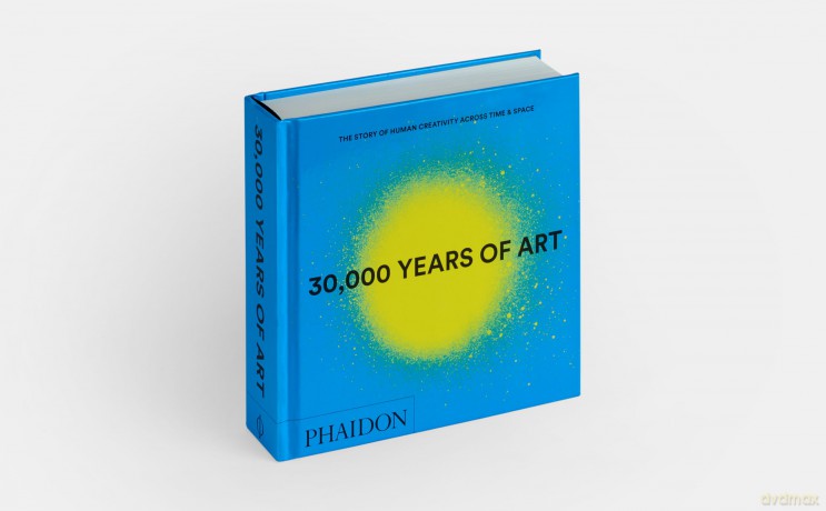 30,000 Years of Art: The Story of Human Creativity across Time and Space - Phaidon Editors [KSIĄŻKA]