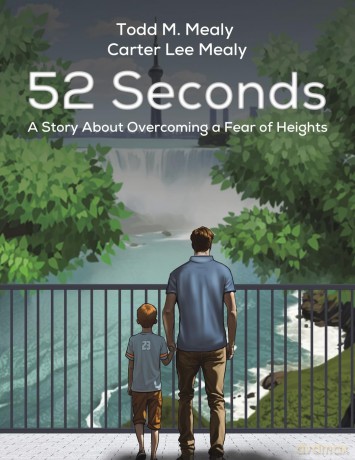 52 Seconds: A Story About Overcoming a Fear of Heights - Todd M. Mealy and Carter Lee Mealy [KSIĄŻKA]