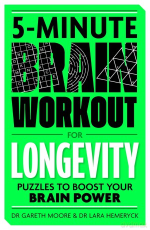 5-Minute Brain Workout for Longevity: Puzzles to Boost Your Brain Power - Dr Gareth Moore [KSIĄŻKA]