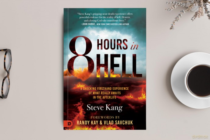 8 Hours in Hell: A Shocking Firsthand Experience of What Really Awaits in the Afterlife - Steve Kang [KSIĄŻKA]