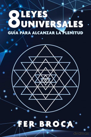 8 leyes universales: Guía para alcanzar la plenitud - Fer Broca [KSIĄŻKA]