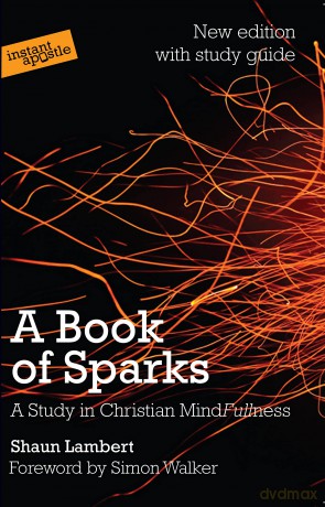 A Book of Sparks: A Study in Christian Mindfullness - Shaun Lambert [KSIĄŻKA]