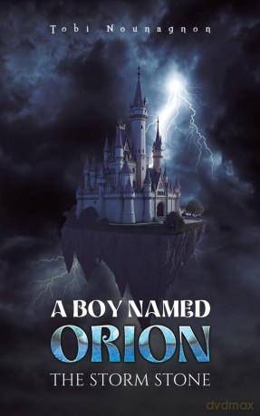 A Boy Named Orion: The Storm Stone - Tobi Nounagnon [KSIĄŻKA]