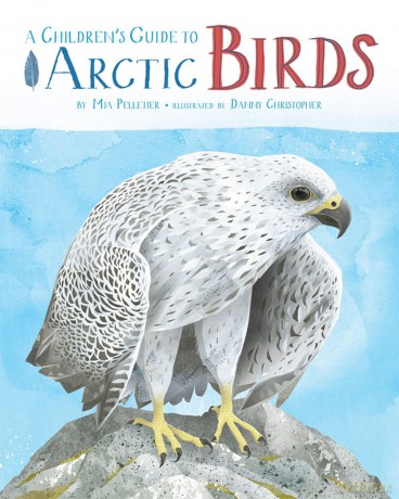 A Children's Guide to Arctic Birds - Mia Pelletier [KSIĄŻKA]