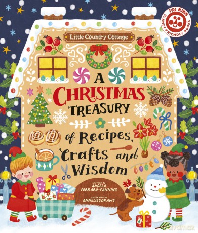 A Christmas Treasury of Recipes, Crafts, and Wisdom - Angela Ferraro-Fanning [KSIĄŻKA]