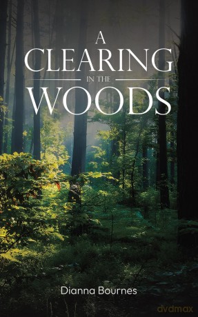 A Clearing in the Woods - Dianna Bournes [KSIĄŻKA]