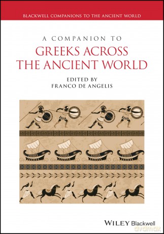 A Companion to Greeks Across the Ancient World - Franco De Angelis [KSIĄŻKA]