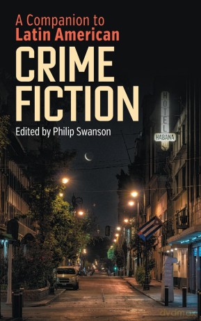 A Companion to Latin American Crime Fiction - Professor Philip Swanson [KSIĄŻKA]