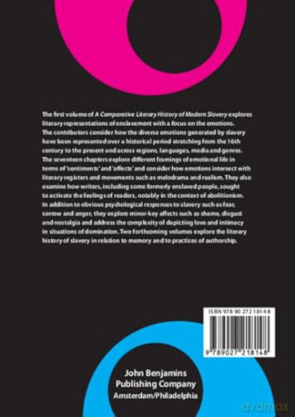 A Comparative Literary History of Modern Slavery: The Atlantic world and beyond. Volume I: Slavery, literature and the emotions: XXXVI - Madeleine Dobie [KSIĄŻKA]