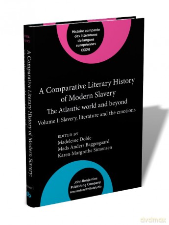 A Comparative Literary History of Modern Slavery: The Atlantic world and beyond. Volume I: Slavery, literature and the emotions: XXXVI - Madeleine Dobie [KSIĄŻKA]