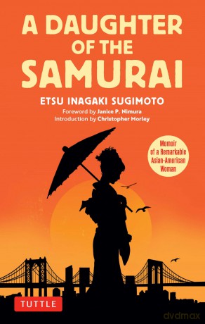 A Daughter of the Samurai: Memoir of a Remarkable Asian-American Woman - Etsu Inagaki Sugimoto [KSIĄŻKA]