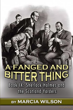 A Fanged and Bitter Thing: 9 - Marcia Wilson [KSIĄŻKA]