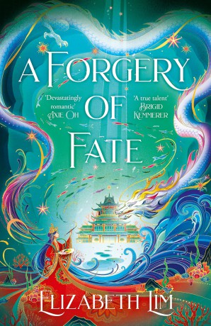 A Forgery of Fate: the New York Times bestselling romantic fantasy standalone - Elizabeth Lim [KSIĄŻKA]
