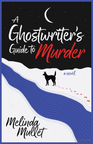 A Ghostwriter's Guide to Murder: A Novel - Melinda Mullet [KSIĄŻKA]