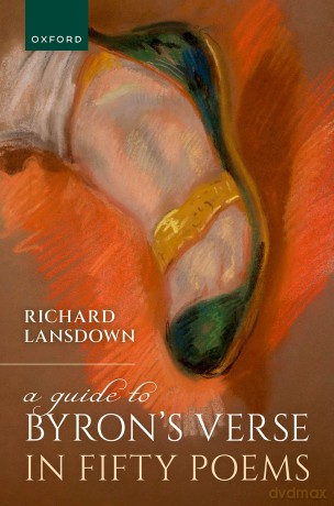 A Guide to Byron's Verse in Fifty Poems - Richard Lansdown [KSIĄŻKA]