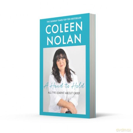 A Hand to Hold: The Sunday Times Top Ten Bestseller. A new compassionate and supportive memoir on coming to terms with loss from Loose Women's Coleen Nolan - Coleen Nolan [KSIĄŻKA]