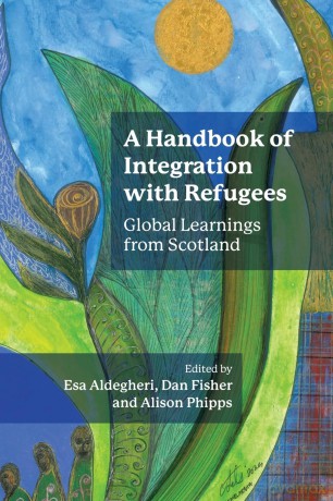 A Handbook of Integration with Refugees: Global Learnings from Scotland - Esa Aldegheri [KSIĄŻKA]