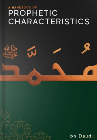 A Handbook of Prophetic Characteristics: 3 - Ibn Daud [KSIĄŻKA]