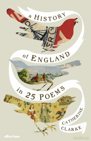A History of England in 25 Poems - Catherine Clarke [KSIĄŻKA]