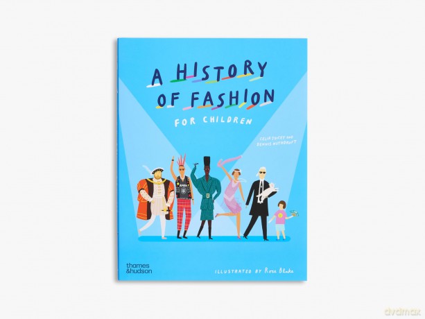 A History of Fashion for Children: 3 - Celia Joicey [KSIĄŻKA]