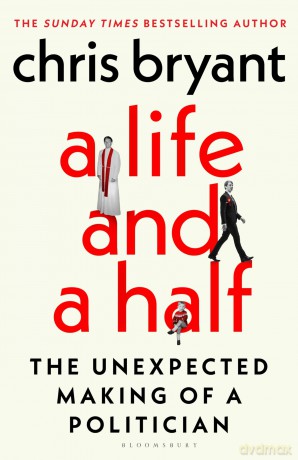 A Life and a Half: The Unexpected Making of a Politician - Chris Bryant [KSIĄŻKA]