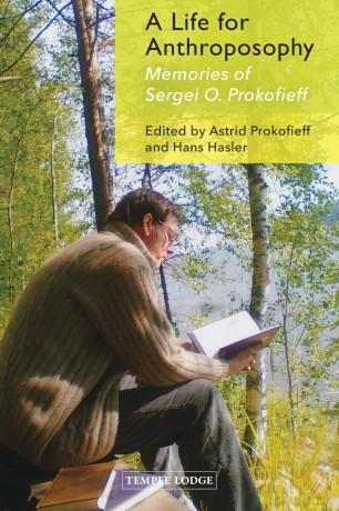 A Life for Anthroposophy: Memories of Sergei O. Prokofieff - Astrid Prokofieff [KSIĄŻKA]