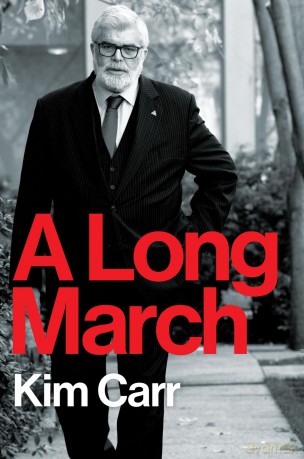 A Long March - Professor the Honourable Kim Carr [KSIĄŻKA]