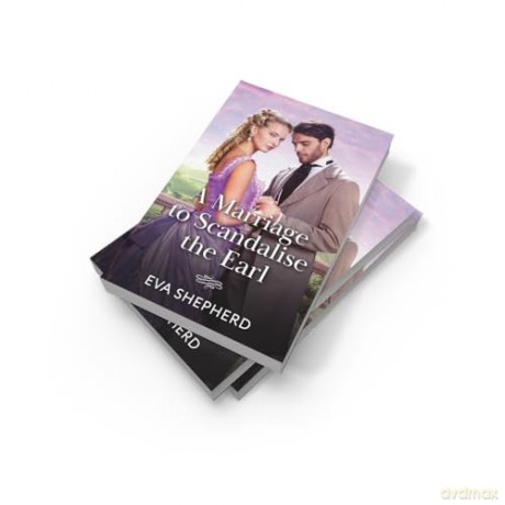 A Marriage To Scandalise The Earl: A new Regency romance perfect for fans of hidden identities and high society in 2025!: Book 3 - Eva Shepherd [KSIĄŻKA]