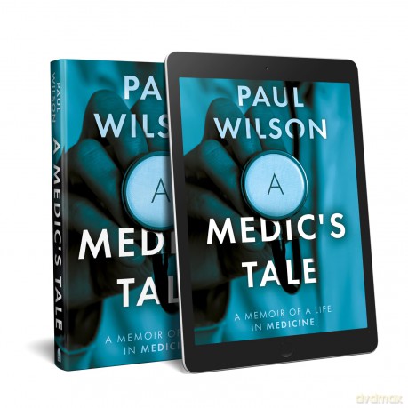 A Medic's Tale - Paul Wilson [KSIĄŻKA]