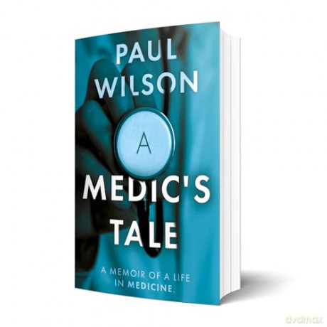 A Medic's Tale - Paul Wilson [KSIĄŻKA]