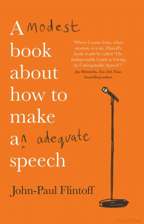A Modest Book About How to Make an Adequate Speech - John-Paul Flintoff [KSIĄŻKA]
