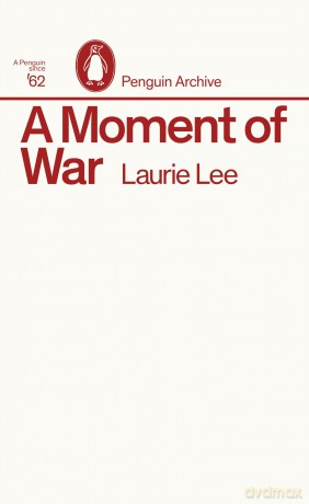 A Moment of War: Laurie Lee - Laurie Lee [KSIĄŻKA]